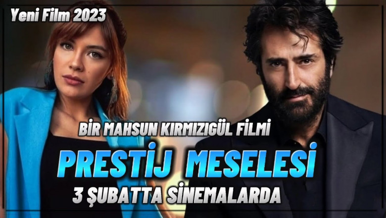 Yeni Film 2023 | Prestij Meselesi Mahsun Kırmızıgül!